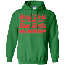 Good-Girls-go-to-heaven-Bad-Girls-go-backstage-Tshirt