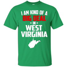 I-Am-Kind-of-a-Big-Deal-in-West-Virginia-Shirt---State-of-WV
