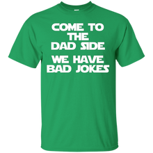 Come-To-The-Dad-Side-We-Have-Bad-Jokes-T-Shirt-funny-saying