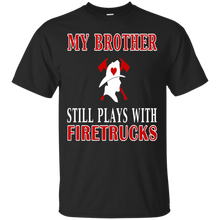 Firefighter-Shirt-My-Brother-Still-Plays-With-Firetrucks