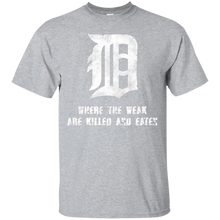 Detroit-_quot_D_quot_---Where-the-Weak-are-Killed-and-Eaten-T-Shirt