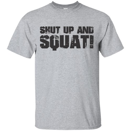 Gym-Shirts-Shut-Up-and-Squat!-T-Shirt
