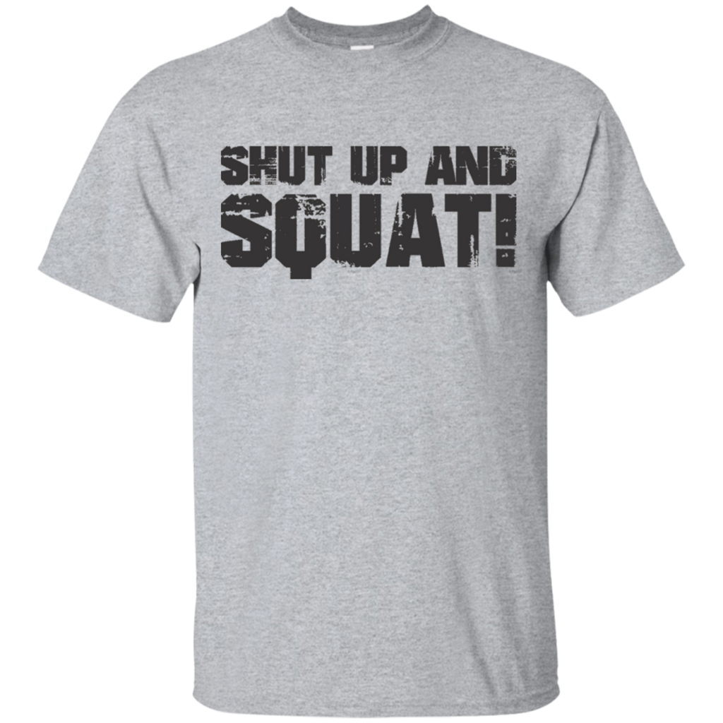 Gym-Shirts-Shut-Up-and-Squat!-T-Shirt