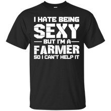 Hate-Being-Sexy-But-I'm-A-Farmer-So-I-Can't-Help-It-T-Shirt