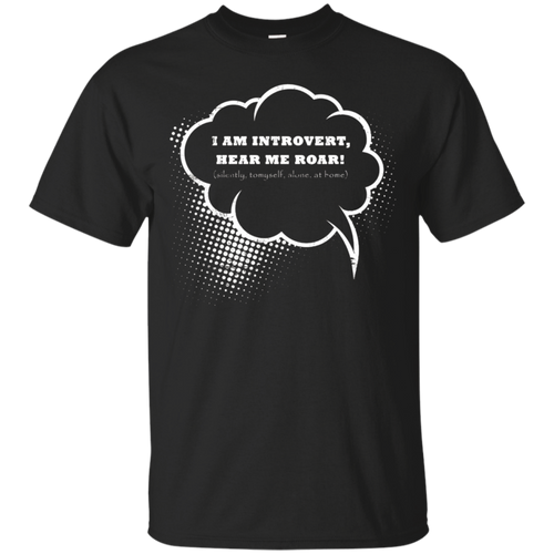 I-AM-INTROVERT-HEAR-ME-ROAR-SILENTLY-ALONE-AT-HOME-T-SHIRTBuy-I-AM-INTROVERT