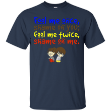 Fool-me-once-shame-on-you-T-Shirt