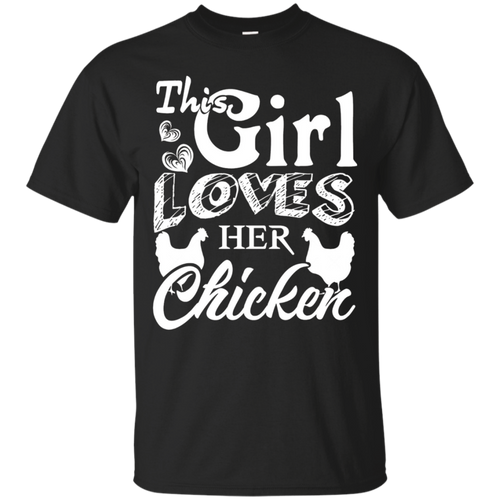 Chicken-Shirt---This-Girl-Loves-Her-Chicken-Tshirt