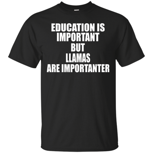 Funny-Llama-T-Shirt-Education-Is-Importanter