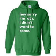 Hey-Sorry-Im-late.-I-Didnt-Want-To-Come-T-shirt
