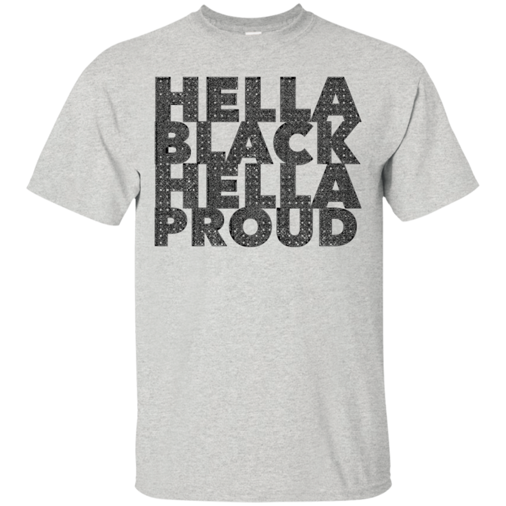 Hella-Black-Hella-Proud-Melanin-T-Shirt