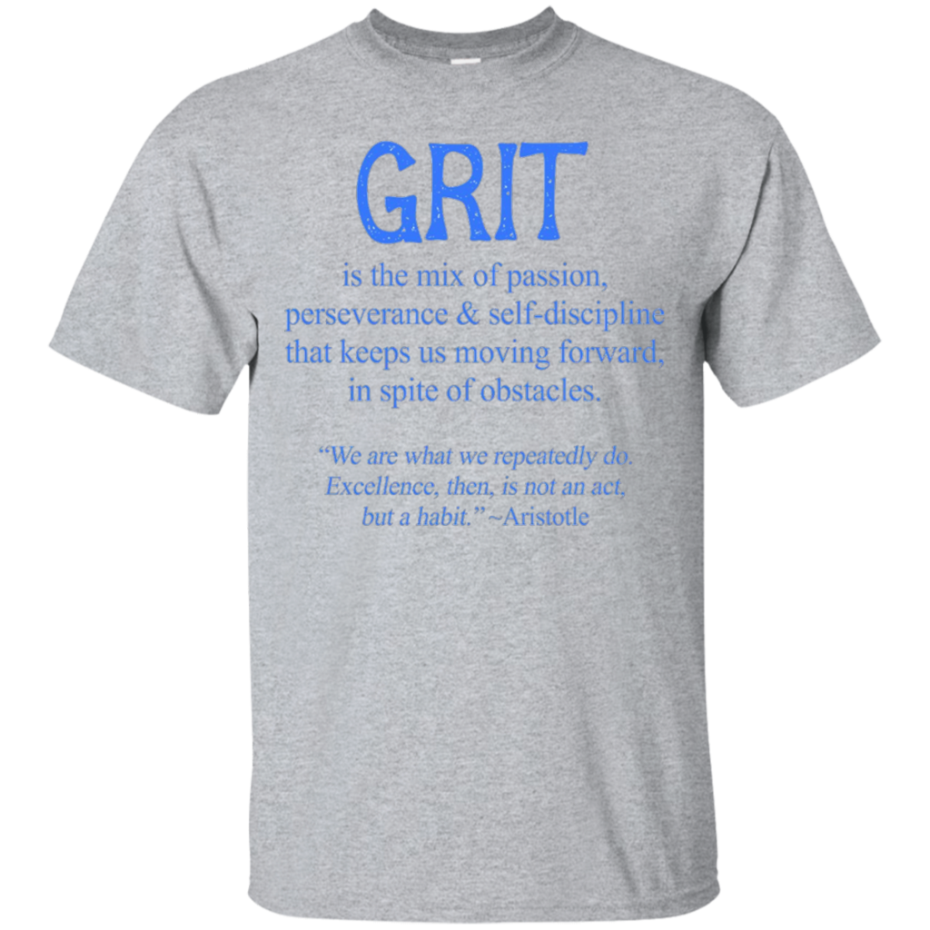 Grit-Passion-Perseverance-Excellence-Aristotle-Quote-Tee
