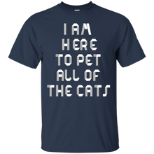 I-Am-Here-To-Pet-All-Cats---Cat-Lovers-T-Shirt