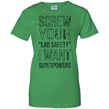 Funny-T-shirt---Screw-Your-Lab-Safety-I-Want-Superpowers