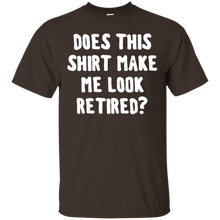 Does-this-shirt-make-me-look-retired-shirt