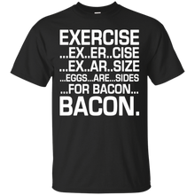 Exercise-Eggs-Are-Sides-For-Bacon-T-Shirt-Funny-Tee