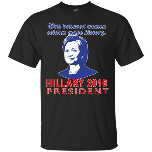 HILLARY-2016-Tshirt-Well-Behaved-Women
