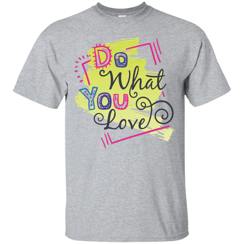 Do-What-You-Love-Shirt-Shirts-T-shirt-T-shirts-Tshirt-Tee