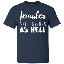 Females-Are-Strong-As-Hell-T-Shirt