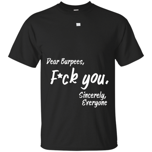 Dear-Burpees-F-uck-You-Funny-Workout-Training-T-Shirt
