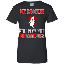 Firefighter-Shirt-My-Brother-Still-Plays-With-Firetrucks