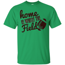 Home-Is-Where-The-Field-Is---High-School-Football---T-Shirt