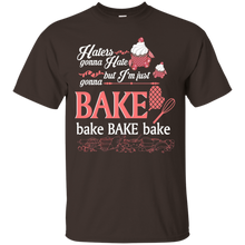 Haters-Gonna-Hate-But-I'm-Just-Gonna-Bake-Bake-Bake-T-Shirt