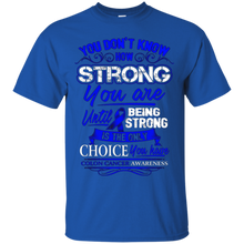 Colon-Cancer-T-Shirt---Being-Strong-Is-The-Only-Choice