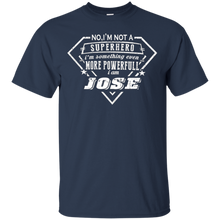 I-AM-JOSE-T-SHIRT-NO-IM-NOT-SUPERHERO-IM-SOMETHING-EVEN-MOBuy-I-AM-JOSE-T-SHIRT