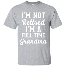 Featured-I'm-not-retired-I'm-a-full-time-Grandma-funny-shir