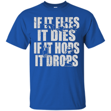Hunting-Shirt---If-It-Flies-It-Dies-If-It-Hops-It-Drops