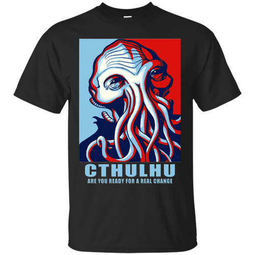 Cthulhu-for-President-are-you-ready-for-real-change-T-Shirt