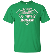 I-AM-NOLAN-T-SHIRT-NO-IM-NOT-SUPERHERO-IM-SOMETHING-EVEN-MBuy-I-AM-NOLAN-T-SHIRT