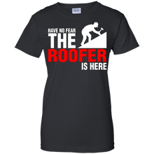 Have-No-Fear-The-Roofer-Is-Here-TShirt