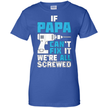 Father's-day-PAPA-Can't-Fix-It-We're-All-Screwed-Shirt