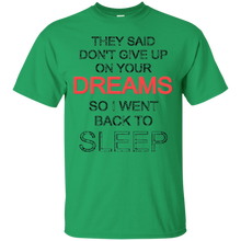 Don't-give-up-on-your-dreams-so-I-went-back-to-sleep