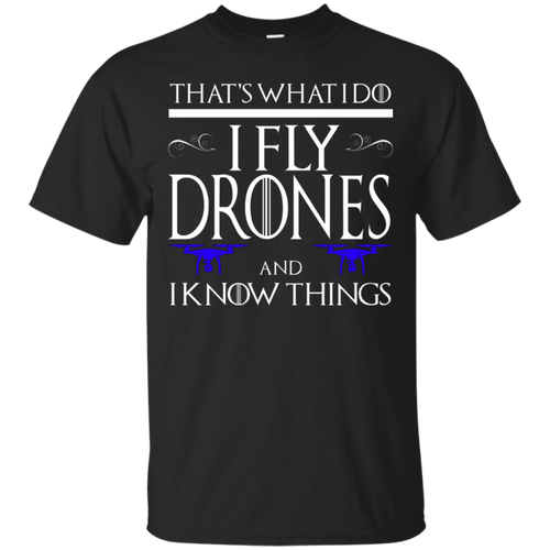 FLY-DRONES-AND-KNOW-THINGS-T-SHIRT-Geek-Gamer-Nerd