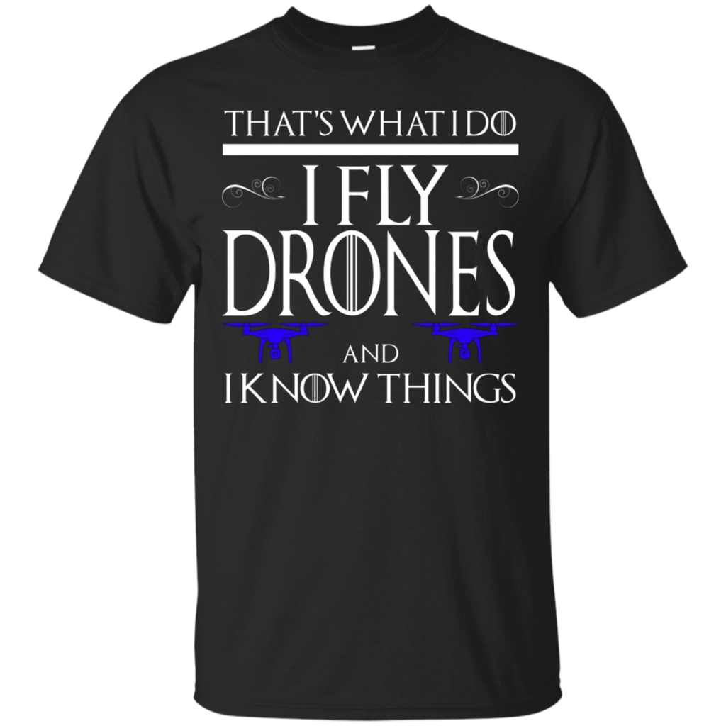 FLY-DRONES-AND-KNOW-THINGS-T-SHIRT-Geek-Gamer-Nerd