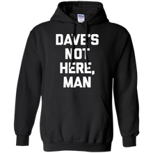 Dave's-Not-Here-Man-T-Shirt-funny-saying-sarcastic-novelty