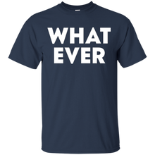 Funny---What-Ever---t-shirts