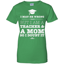 I-Am-A-Teacher-And-A-Mom-T-Shirt