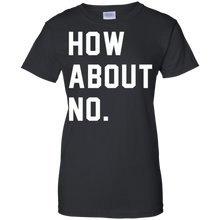 How-About-No-T-Shirt-Funny-T-Shirt