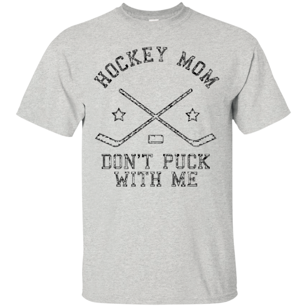 Hockey-Mom---Don't-Puck-With-Me---Funny-Hockey-T-Shirt