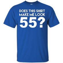 Does-This-Shirt-Make-Me-Look-55-Funny-55th-Birthday-Joke-Gift-T-Shirt