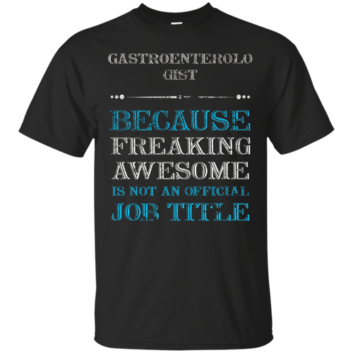 Gastroenterologist-t-shirt-Awesome-JOB