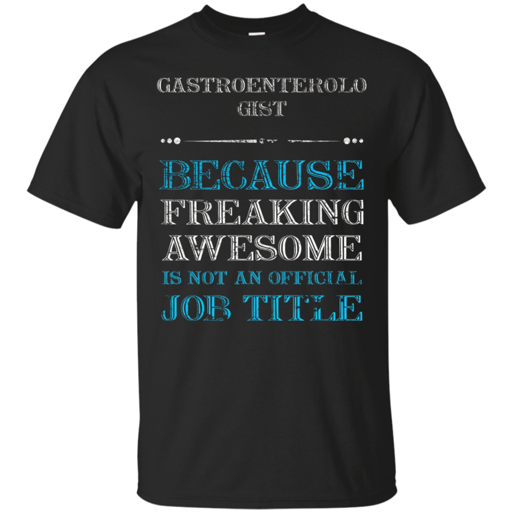 Gastroenterologist-t-shirt-Awesome-JOB