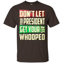 Don't-let-your-president-get-your-ass-whooped-T-Shirt