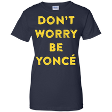 Don't-Worry-Be-Yonce-T-Shirt-for-Men-Women-and-Kids