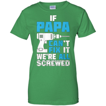Father's-day-PAPA-Can't-Fix-It-We're-All-Screwed-Shirt