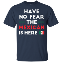 Have-No-Fear-The-Mexican-Is-Here-Mexico-Pride-Funny-T-Shirt