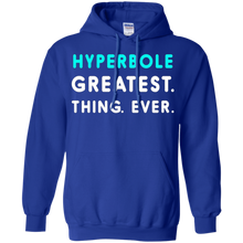 hyperbole-greatest.-thing.-ever.-t-shirt